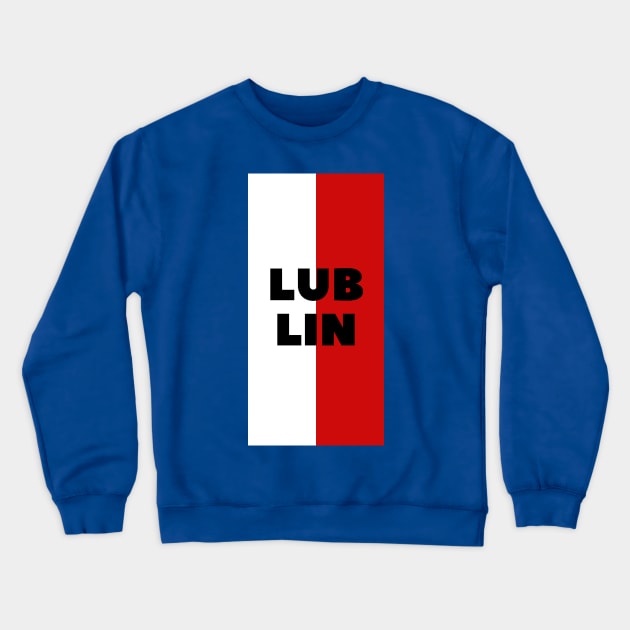 Lublin City in Polish Flag Vertical Crewneck Sweatshirt by aybe7elf